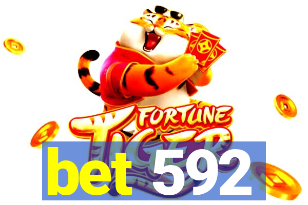 bet 592